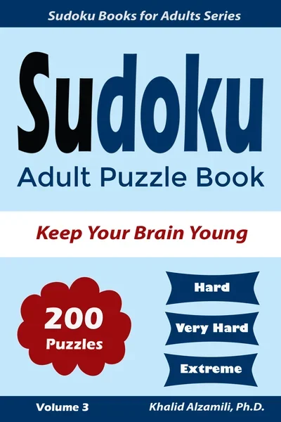 Sudoku Adult Puzzle Book: 200 Hard to Extreme by Dr. Khalid Alzamili – front cover