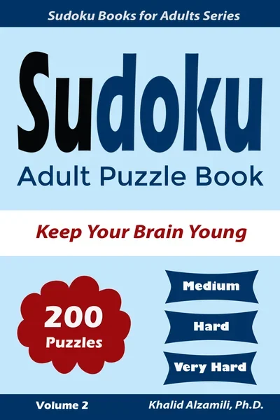 Sudoku Adult Puzzle Book: 200 Medium to Very Hard by Dr. Khalid Alzamili – front cover