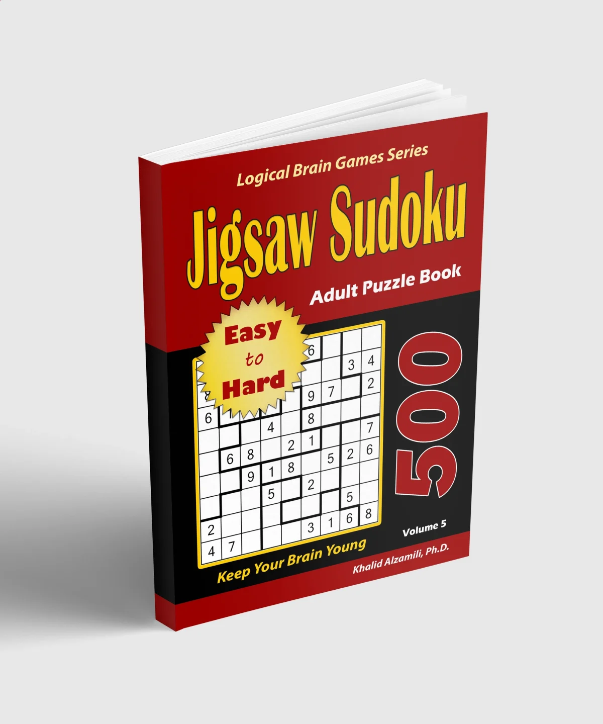 Sudoku For Adults & Seniors: 500 Easy to Hard :: Keep Your Brain Young by Dr. Khalid Alzamili – standing book view