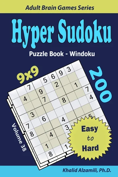 Sudoku For Kids: 500 Puzzles on 6X6, 8x8, 9x9 grids at Easy, Medium, Hard levels : Gradually introduce kids to Sudoku & grow logic skills by Dr. Khalid Alzamili – front cover
