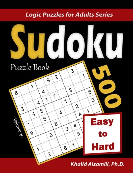Sudoku Puzzle Book: 500 Easy to Hard by Dr. Khalid Alzamili – front cover