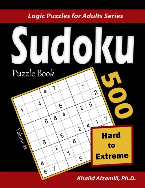 Sudoku Puzzle Book: 500 Hard to Extreme : Keep Your Brain Young by Dr. Khalid Alzamili – front cover