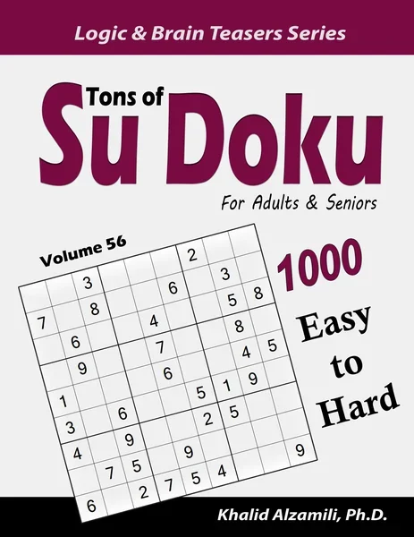 Tons of Su Doku for Adults & Seniors: 1000 Easy to Hard Puzzles by Dr. Khalid Alzamili – front cover