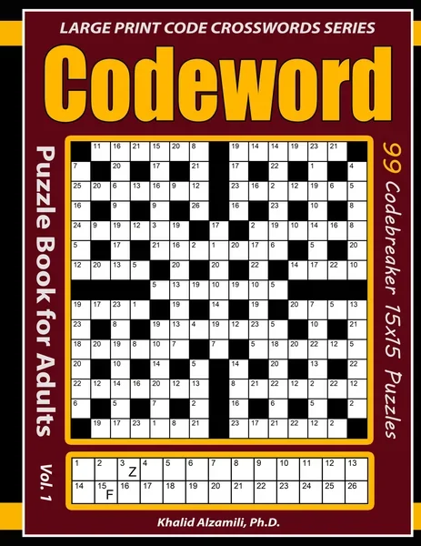 Codeword Puzzle Book for Adults : 99 Codebreaker (15x15) Puzzles with Solutions by Dr. Khalid Alzamili – front cover