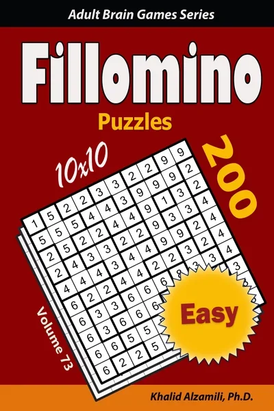 Fillomino Puzzles: 200 Easy (10x10) Puzzles : Keep Your Brain Young by Dr. Khalid Alzamili – front cover