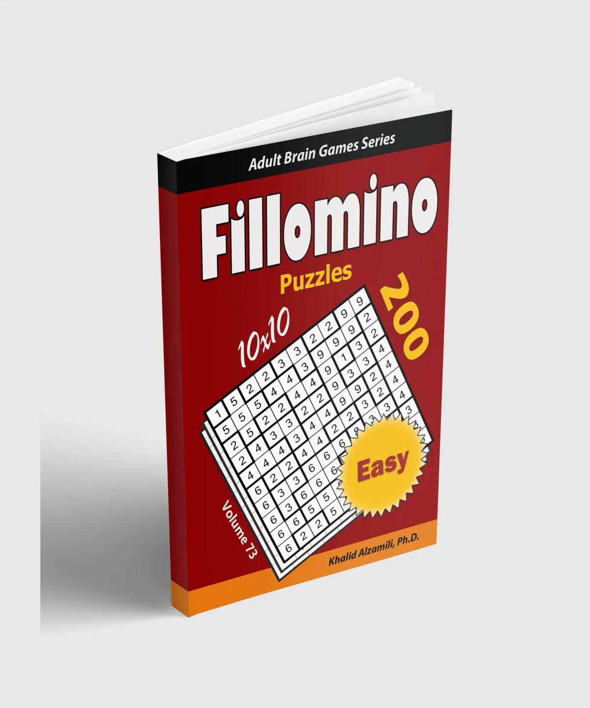 Fillomino Puzzles: 200 Easy (10x10) Puzzles : Keep Your Brain Young by Dr. Khalid Alzamili – standing book view