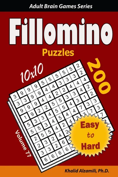 Fillomino Puzzles: 200 Easy to Hard (10x10) Puzzles : Keep Your Brain Young by Dr. Khalid Alzamili – front cover