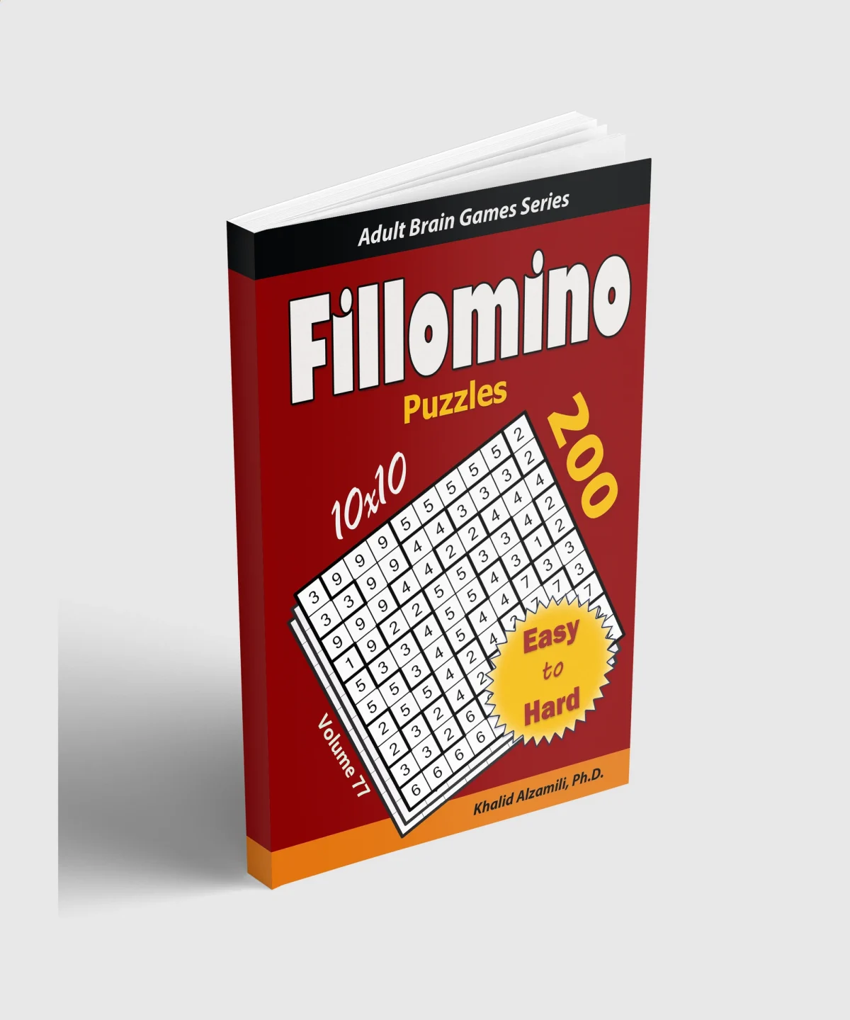 Fillomino Puzzles: 200 Easy to Hard (10x10) Puzzles : Keep Your Brain Young by Dr. Khalid Alzamili – standing book view