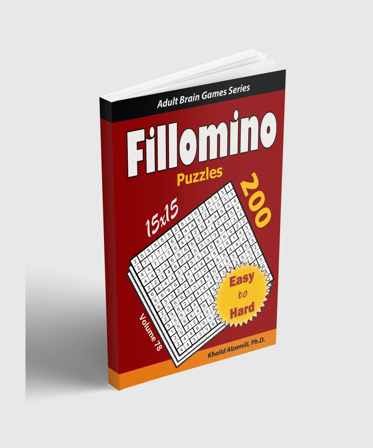 Fillomino Puzzles: 200 Easy to Hard (15x15) Puzzles : Keep Your Brain Young by Dr. Khalid Alzamili – standing book view
