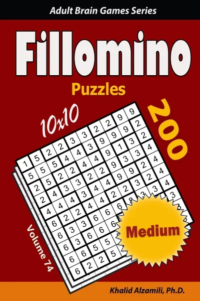Fillomino Puzzles: 200 Medium (10x10) Puzzles : Keep Your Brain Young by Dr. Khalid Alzamili – front cover