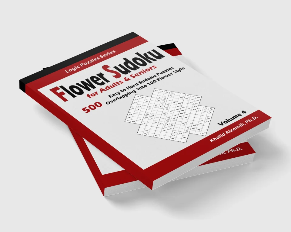 Flower Sudoku for Adults & Seniors: 500 Easy to Hard Sudoku Puzzles Overlapping into 100 Flower Style by Dr. Khalid Alzamili – stacked book view