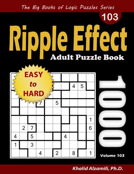 Ripple Effect Adult Puzzle Book: 1000 Easy to Hard Hakyuu (10x10) Puzzles by Dr. Khalid Alzamili – front cover