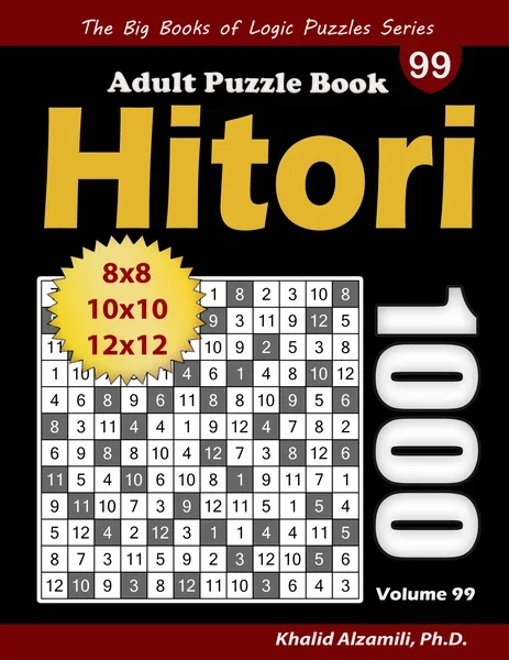Hitori Adult Puzzle Book: 1000 Hitori (8x8, 10x10, 12x12) Puzzles by Dr. Khalid Alzamili – front cover
