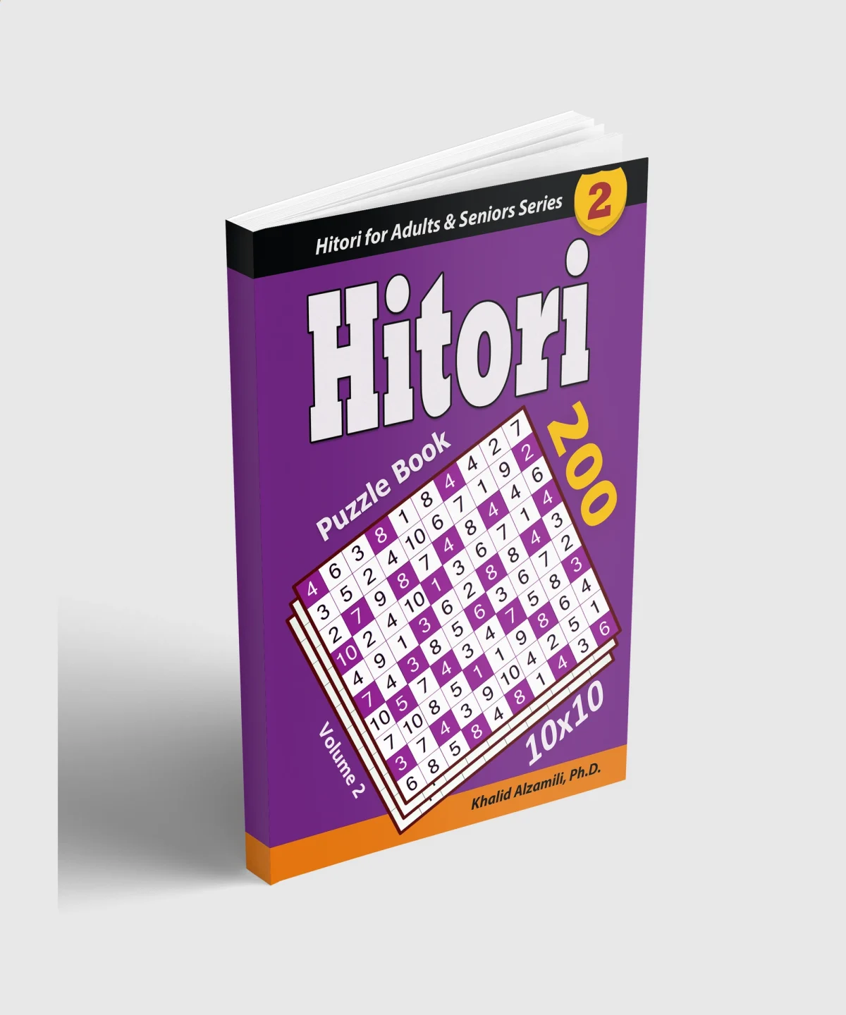 Hitori Puzzle Book: 200 Puzzles (10x10) : Keep Your Brain Young by Dr. Khalid Alzamili – standing book view