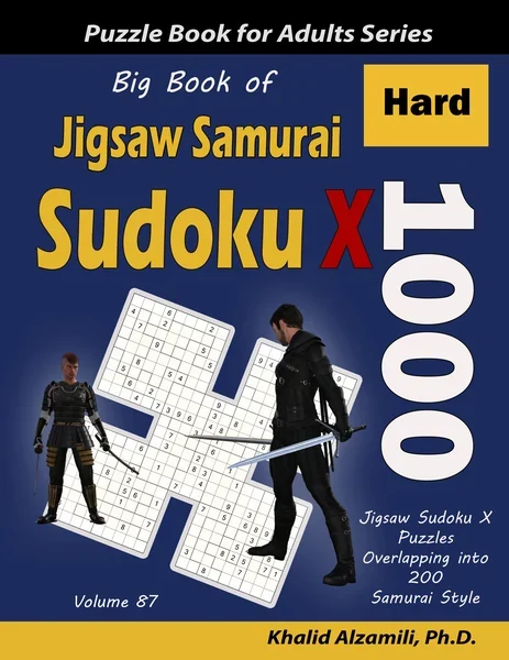 Big Book of Jigsaw Samurai Sudoku X: 1000 Hard Jigsaw Sudoku X Puzzles Overlapping into 200 Samurai Style by Dr. Khalid Alzamili – front cover