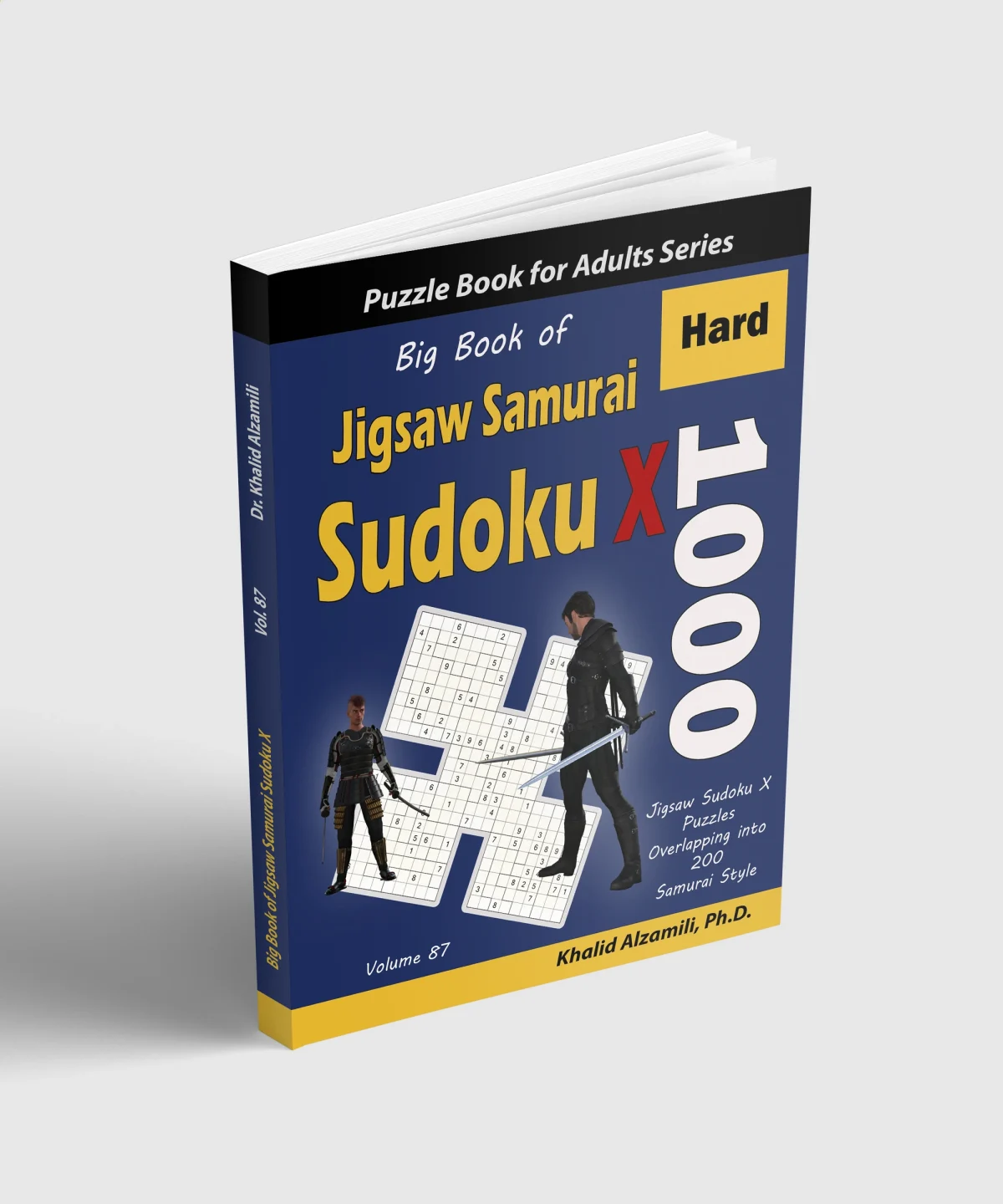 Big Book of Jigsaw Samurai Sudoku X: 1000 Hard Jigsaw Sudoku X Puzzles Overlapping into 200 Samurai Style by Dr. Khalid Alzamili – standing book view