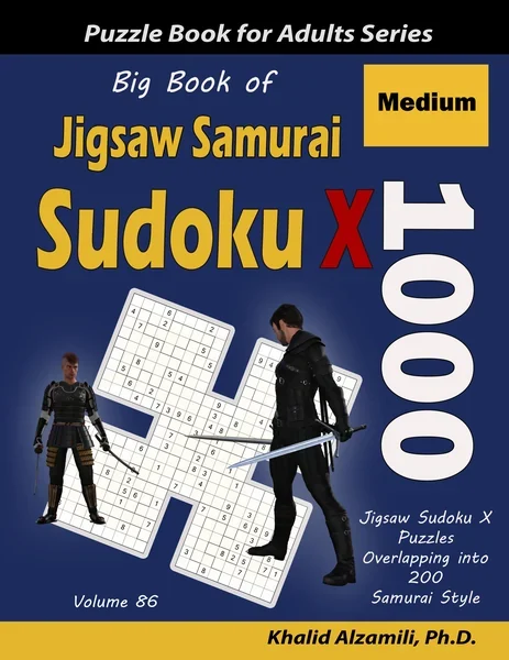 Big Book of Jigsaw Samurai Sudoku X: 1000 Medium Jigsaw Sudoku X Puzzles Overlapping into 200 Samurai Style by Dr. Khalid Alzamili – front cover