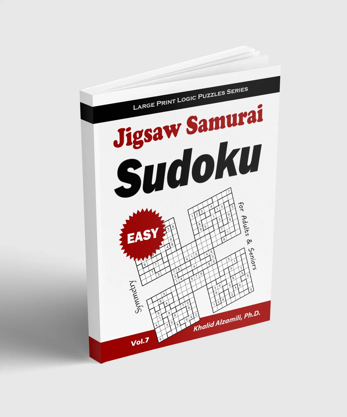 Jigsaw Samurai Sudoku for Adults & Seniors: 500 Easy Jigsaw Sudoku Puzzles Overlapping into 100 Symmetry Samurai Style by Dr. Khalid Alzamili – standing book view