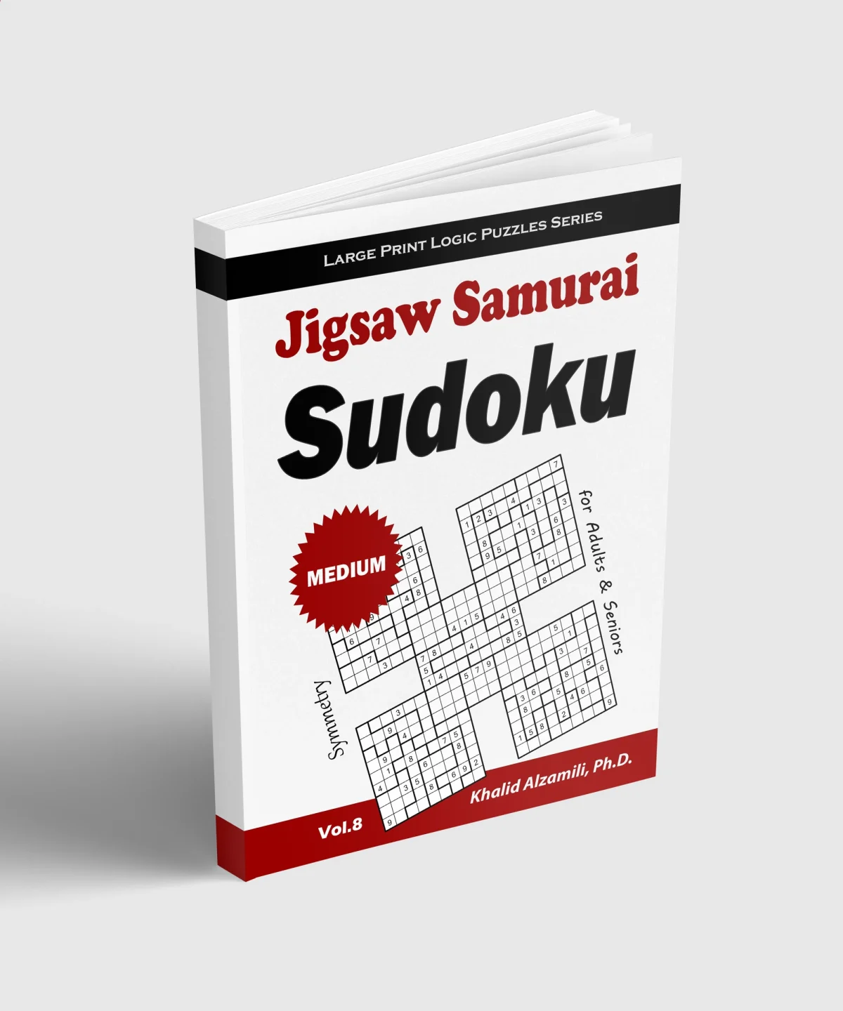 Jigsaw Samurai Sudoku for Adults & Seniors: 500 Medium Jigsaw Sudoku Puzzles Overlapping into 100 Symmetry Samurai Style by Dr. Khalid Alzamili – standing book view