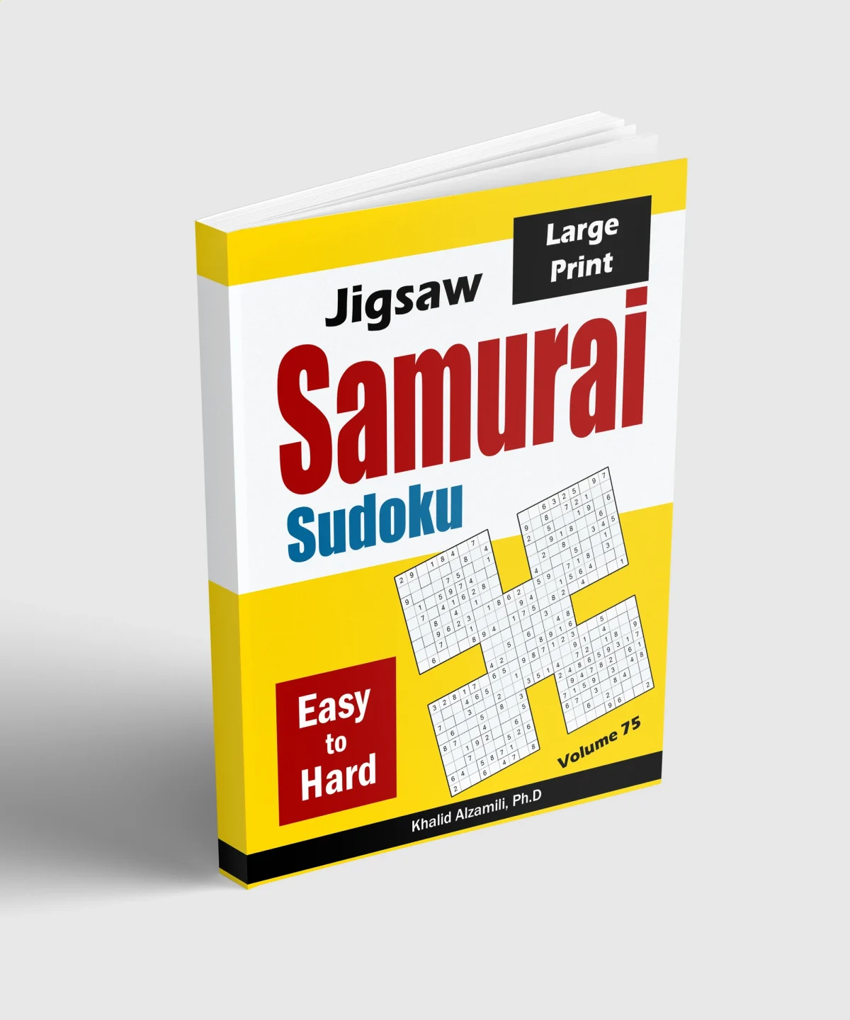 Jigsaw Samurai Sudoku: 500 Easy to Hard Jigsaw Sudoku Puzzles Overlapping into 100 Samurai Style by Dr. Khalid Alzamili – standing book view