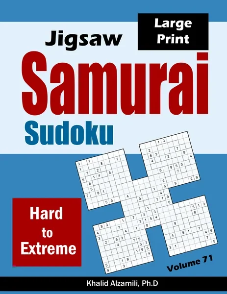 Jigsaw Samurai Sudoku: 500 Hard to Extreme Jigsaw Sudoku Puzzles Overlapping into 100 Samurai Style by Dr. Khalid Alzamili – front cover