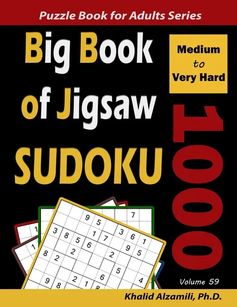 Big Book of Jigsaw Sudoku: 1000 Medium to Very Hard Puzzles by Dr. Khalid Alzamili – front cover