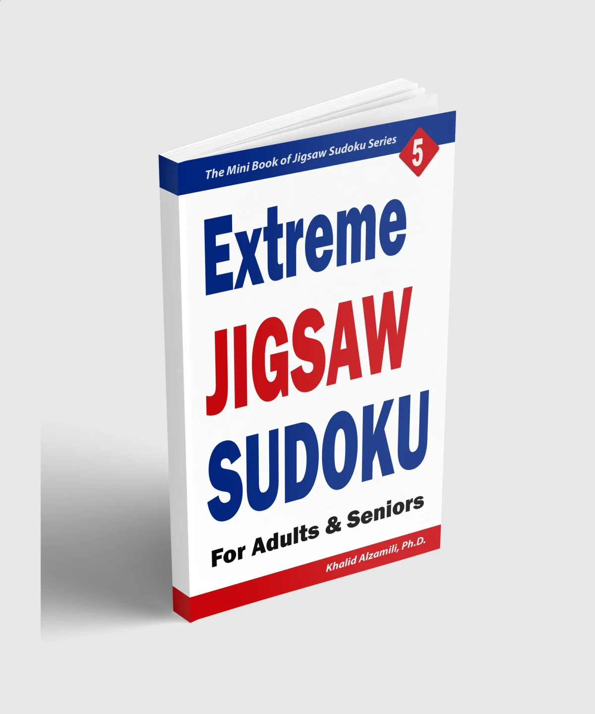 Extreme Jigsaw Sudoku for Adults & Seniors: 200 Extreme (9x9) Puzzles by Dr. Khalid Alzamili – standing book view