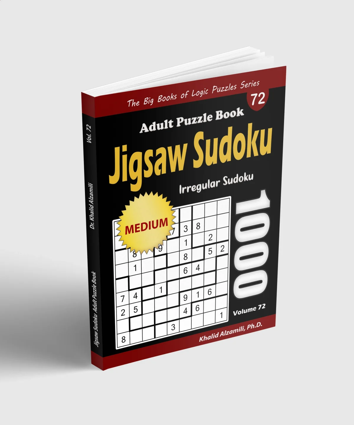 Jigsaw Sudoku Adult Puzzle Book: 1000 Medium Irregular Sudoku Puzzles by Dr. Khalid Alzamili – standing book view