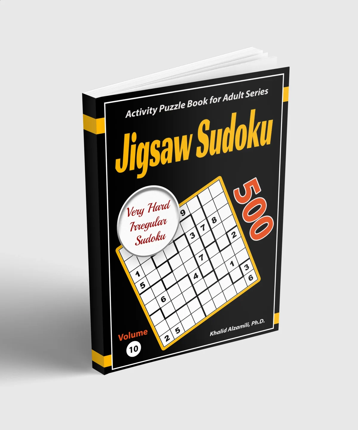 Jigsaw Sudoku: 500 Very Hard Irregular Sudoku Puzzles by Dr. Khalid Alzamili – standing book view