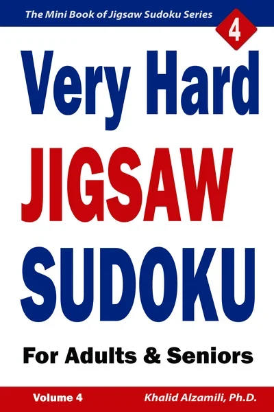Very Hard Jigsaw Sudoku for Adults & Seniors: 200 Very Hard (9x9) Puzzles by Dr. Khalid Alzamili – front cover