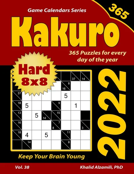 2022 Kakuro: 365 Hard (8x8) Puzzles for Every Day of the Year : Keep Your Brain Young by Dr. Khalid Alzamili – front cover