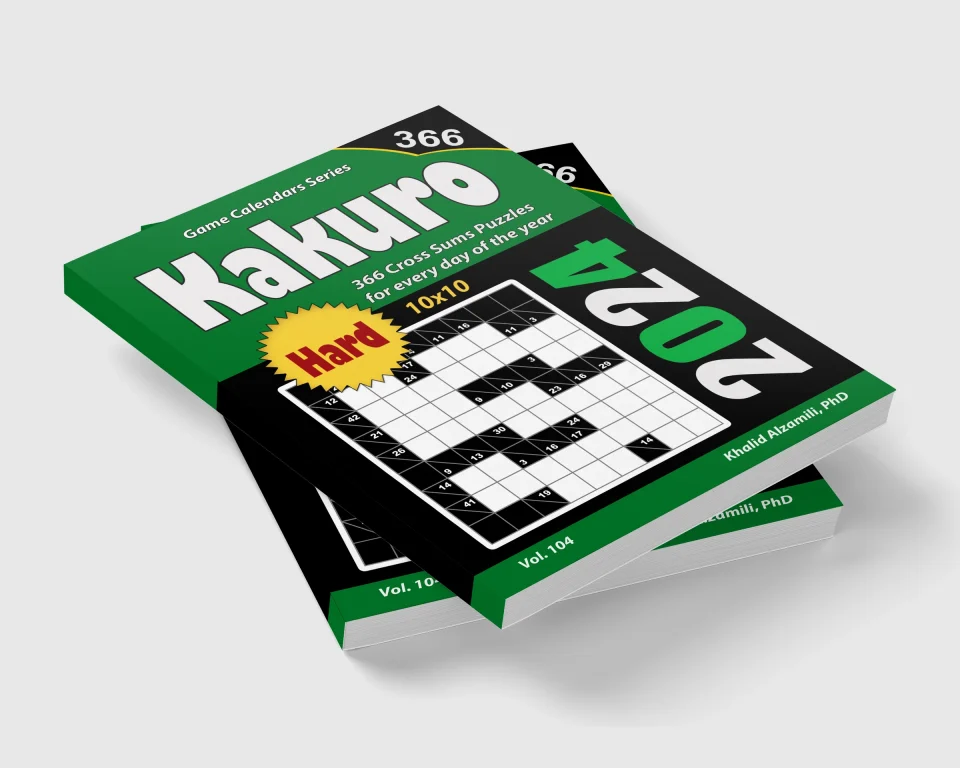2024 Kakuro: 366 Hard (10x10) Cross Sums Puzzles for Every Day of the Year by Dr. Khalid Alzamili – stacked book view