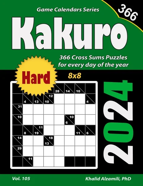 2024 Kakuro: 366 Hard (8x8) Cross Sums Puzzles for Every Day of the Year by Dr. Khalid Alzamili – front cover