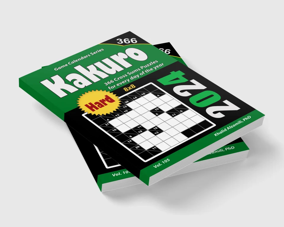 2024 Kakuro: 366 Hard (8x8) Cross Sums Puzzles for Every Day of the Year by Dr. Khalid Alzamili – stacked book view