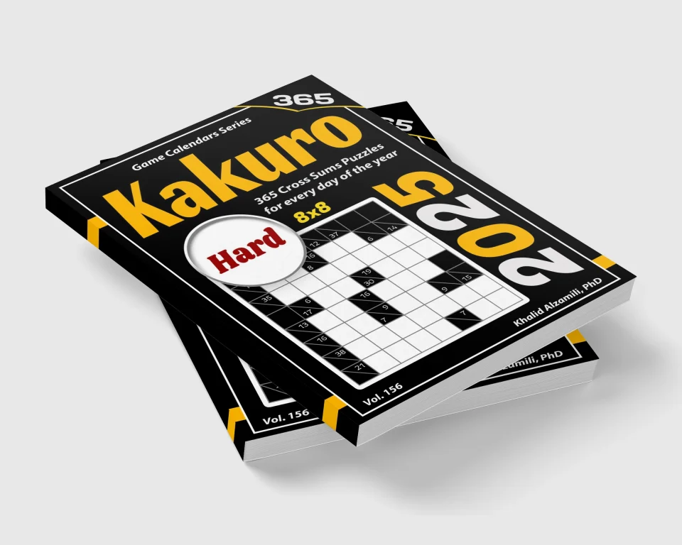 2025 Kakuro: 365 Hard (8x8) Cross Sums Puzzles for Every Day of the Year by Dr. Khalid Alzamili – stacked book view