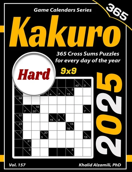 2025 Kakuro: 365 Hard (9x9) Cross Sums Puzzles for Every Day of the Year by Dr. Khalid Alzamili – front cover