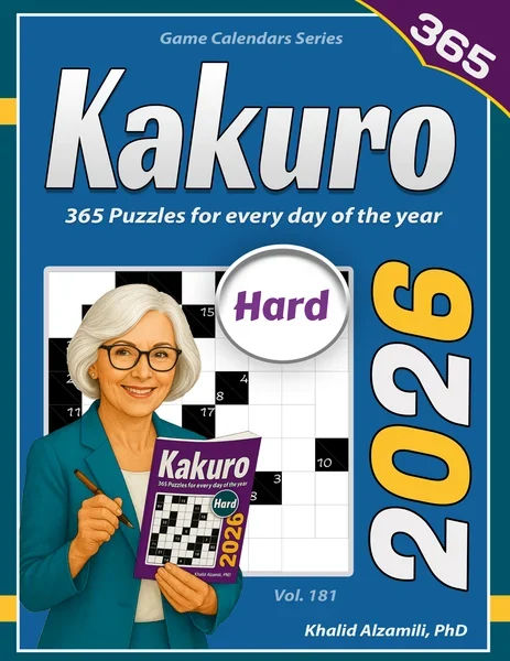 2026 Kakuro: 365 Hard (9x9) Cross Sums Puzzles for Every Day of the Year by Dr. Khalid Alzamili – front cover