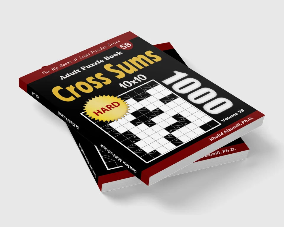 Cross Sums Adult Puzzle Book: 1000 Hard Kakuro (10x10) Puzzles by Dr. Khalid Alzamili – stacked book view