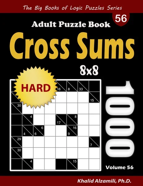 Cross Sums Adult Puzzle Book: 1000 Hard Kakuro (8x8) Puzzles by Dr. Khalid Alzamili – front cover