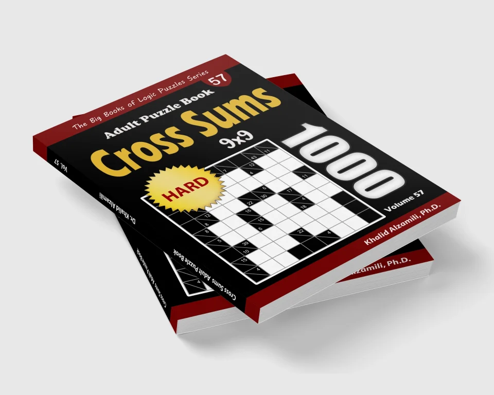 Cross Sums Adult Puzzle Book: 1000 Hard Kakuro (9x9) Puzzles by Dr. Khalid Alzamili – stacked book view