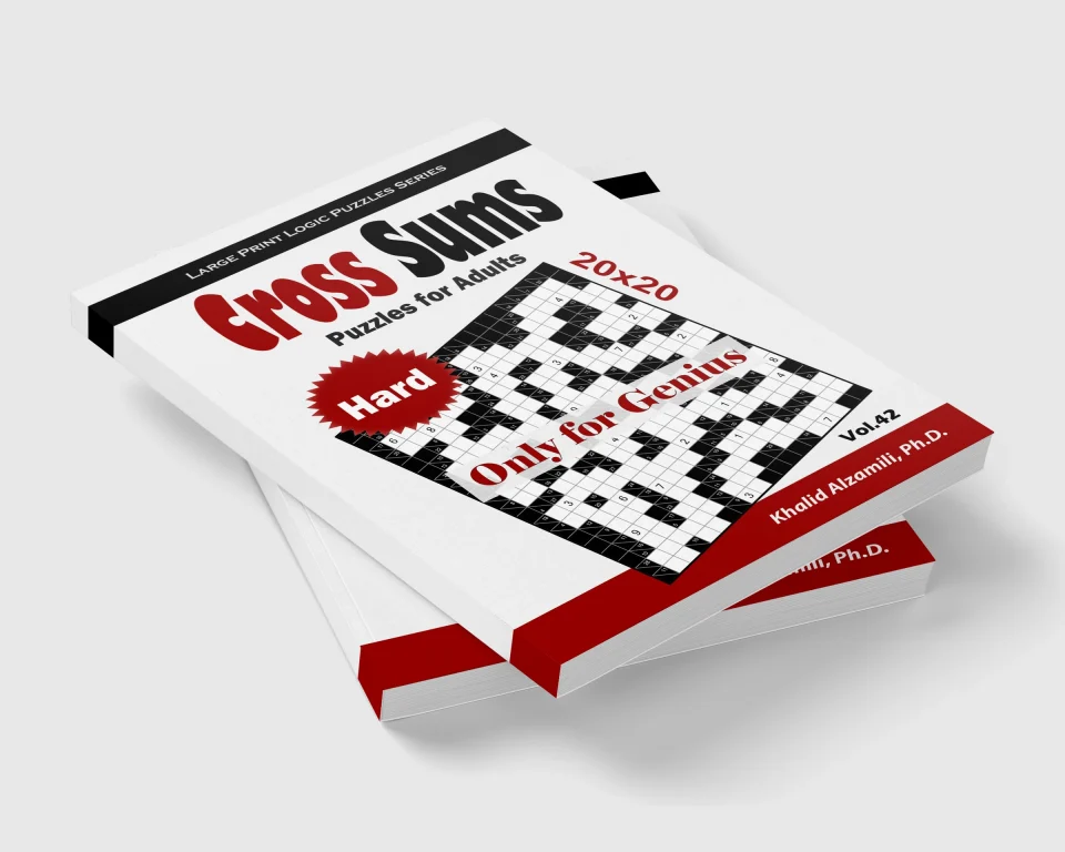 Cross Sums Puzzles for Adults: 100 Large Print Hard Kakuro (20x20) Puzzles : Only for Genius by Dr. Khalid Alzamili – stacked book view
