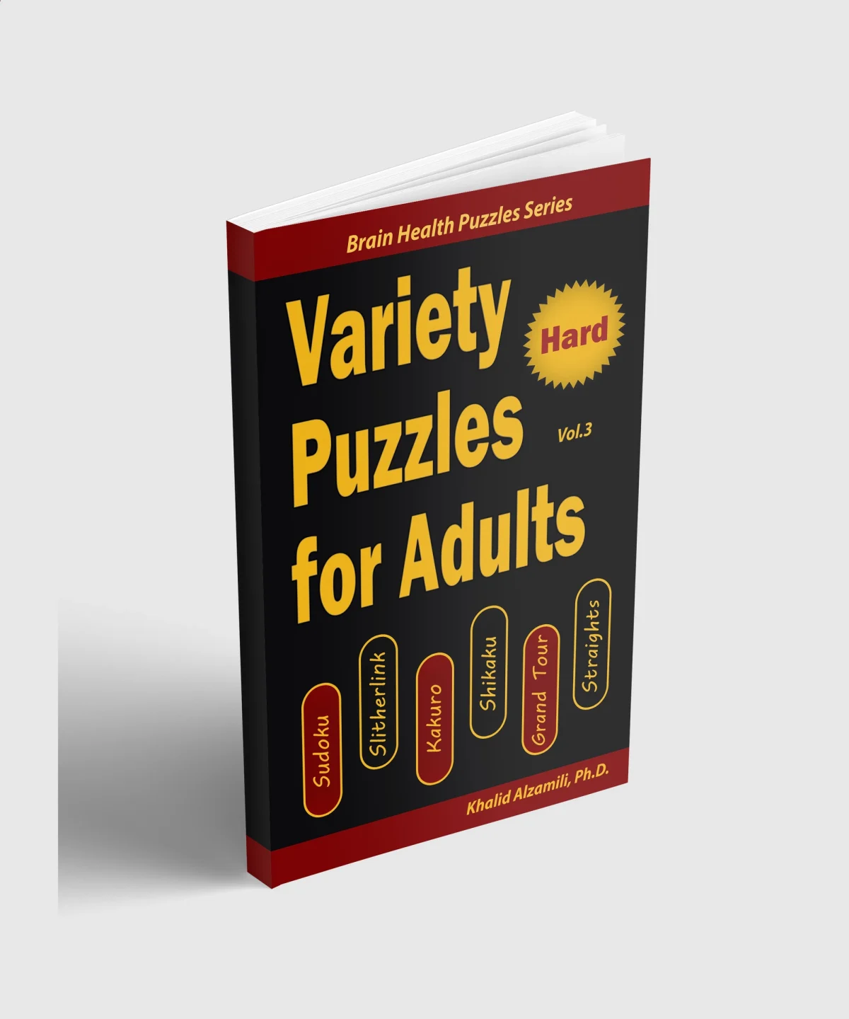 Hard Kakuro: 500 Hard Cross Sums Puzzles (10x10) by Dr. Khalid Alzamili – standing book view