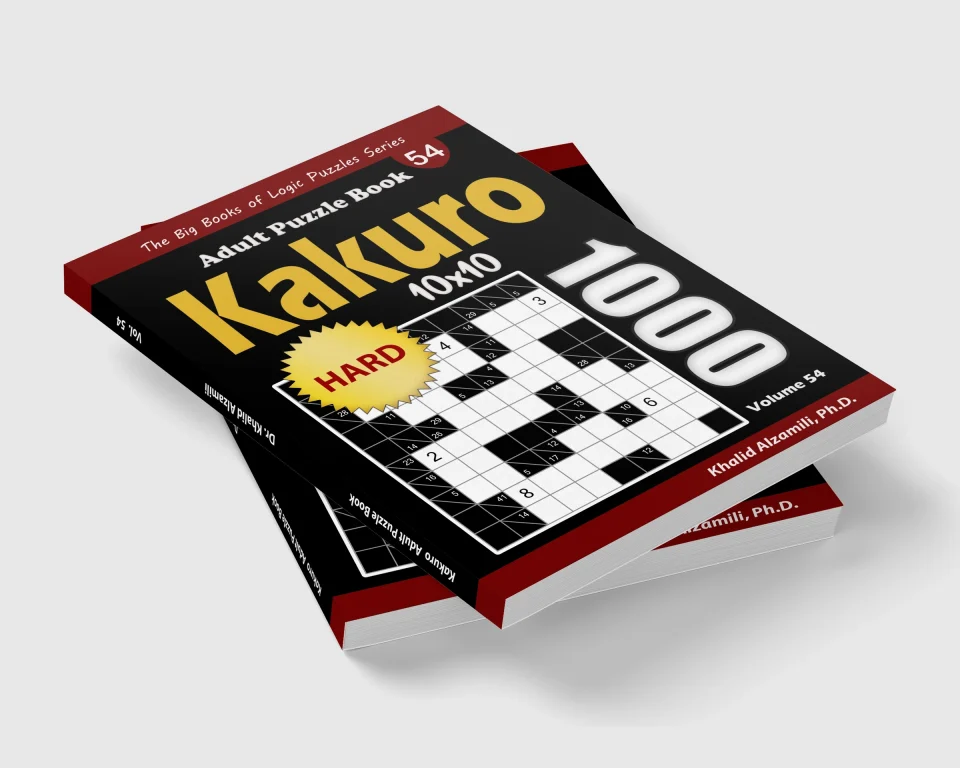 Kakuro Adult Puzzle Book: 1000 Hard Cross Sums (10x10) Puzzles by Dr. Khalid Alzamili – stacked book view