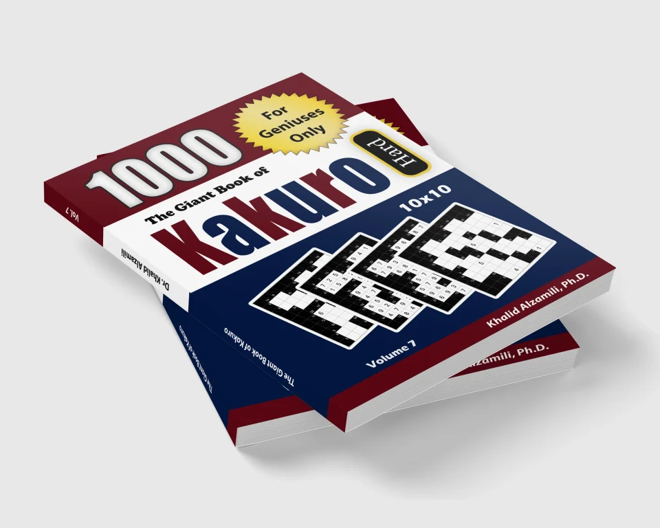 The Giant Book of Kakuro: 1000 Hard Cross Sums Puzzles (10x10) : For Geniuses Only by Dr. Khalid Alzamili – stacked book view