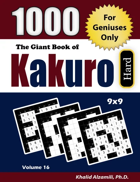 The Giant Book of Kakuro: 1000 Hard Cross Sums Puzzles (9x9) by Dr. Khalid Alzamili – front cover
