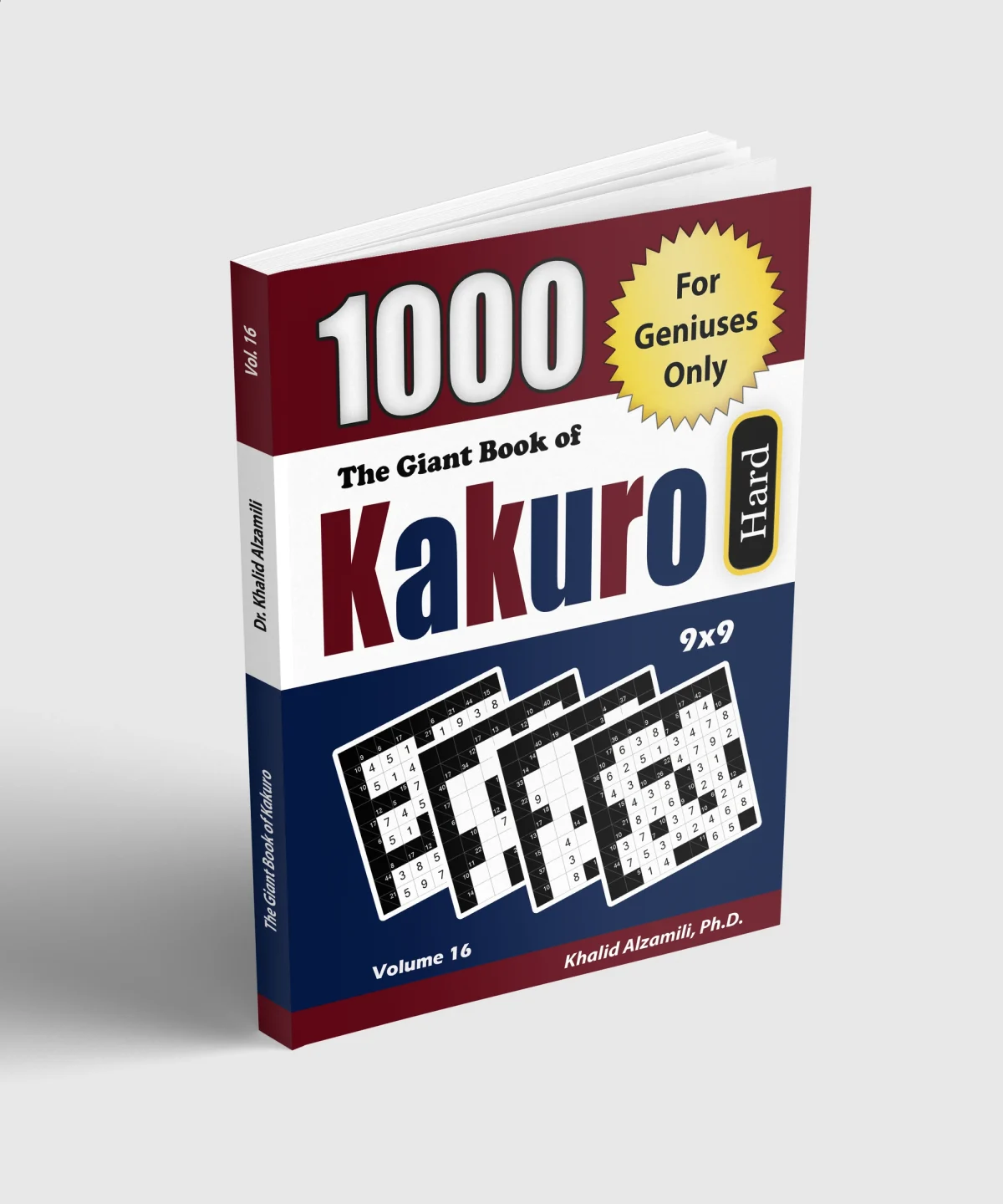 The Giant Book of Kakuro: 1000 Hard Cross Sums Puzzles (9x9) by Dr. Khalid Alzamili – standing book view