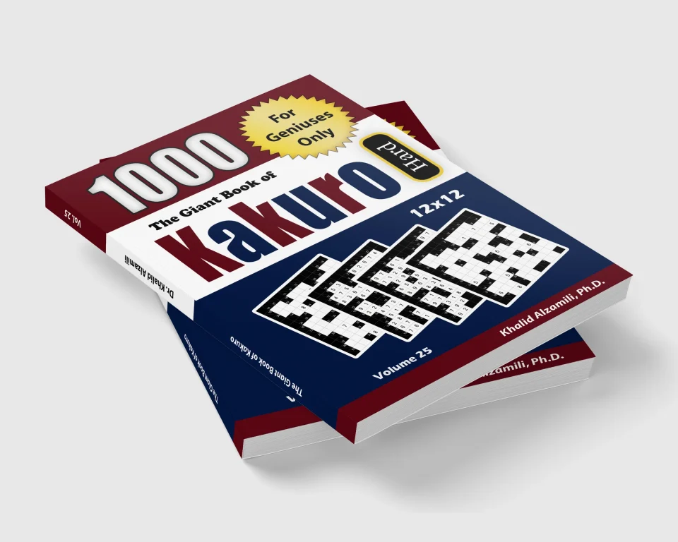 The Giant Book of Kakuro: For Geniuses Only : 1000 Hard Cross Sums Puzzles (12x12) by Dr. Khalid Alzamili – stacked book view