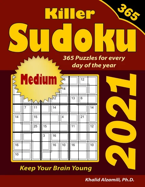 2021 Killer Sudoku: 365 Medium Puzzles for Every Day of the Year : Keep Your Brain Young by Dr. Khalid Alzamili – front cover