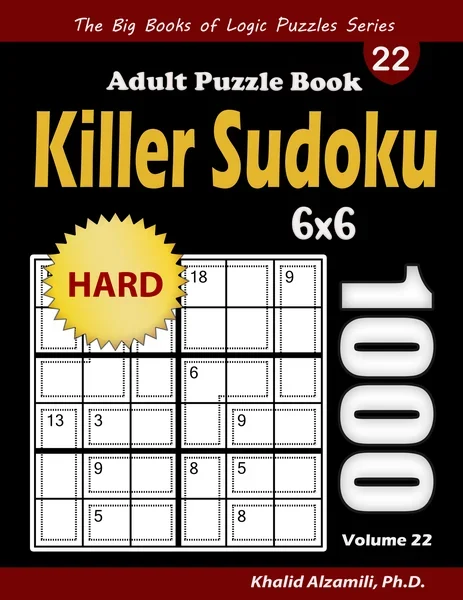 Killer Sudoku Adult Puzzle Book: 1000 Hard Killer Sudoku (6x6) Puzzles by Dr. Khalid Alzamili – front cover