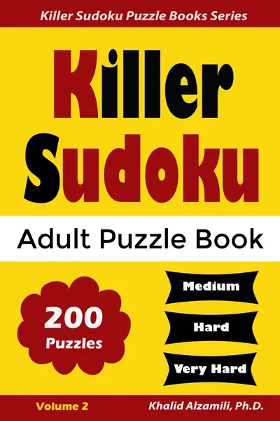 Killer Sudoku Adult Puzzle Book: 200 Medium to Very Hard by Dr. Khalid Alzamili – front cover